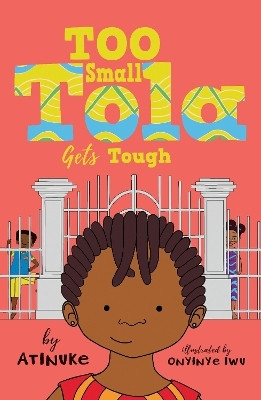 Too Small Tola Gets Tough(English, Paperback, Atinuke)