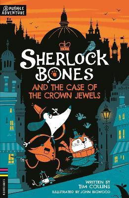 Sherlock Bones and the Case of the Crown Jewels(English, Paperback, Collins Tim)