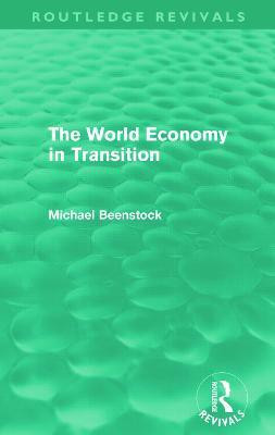 The World Economy in Transition (Routledge Revivals)(English, Paperback, Beenstock Michael)