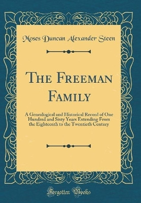 The Freeman Family(English, Hardcover, Steen Moses Duncan Alexander)
