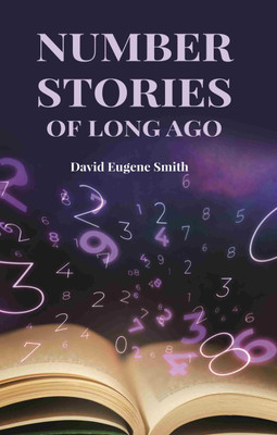 Number Stories of Long Ago [Hardcover](Hardcover, David Eugene Smith)