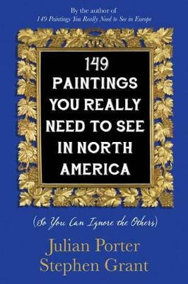 149 Paintings You Really Need to See in North America(English, Paperback, Porter Julian)