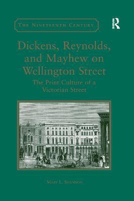 Dickens, Reynolds, and Mayhew on Wellington Street(English, Paperback, Shannon Mary L.)