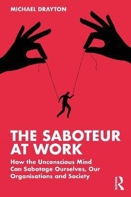 The Saboteur at Work(English, Paperback, Drayton Michael)