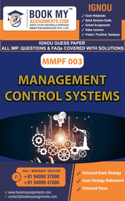 IGNOU MMPF 003 Management Control Systems Exam Preparetion Book for Ignou student (GUESS PAPER) | Customized Study Srategy.(Paperback, BMA Publication)