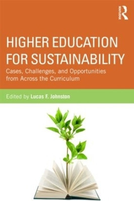 Higher Education for Sustainability  - Cases, Challenges, and Opportunities from Across the Curriculum(English, Paperback, unknown)