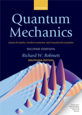 Quantum Mechanics: Classical results, modern systems, and visualized examples(Hardcover, Richard W. Robinett)