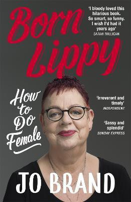 Born Lippy(English, Paperback, Brand Jo)