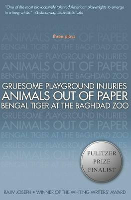 Gruesome Playground Injuries; Animals Out of Paper; Bengal Tiger at the Baghdad Zoo(English, Paperback, Joseph Rajiv)