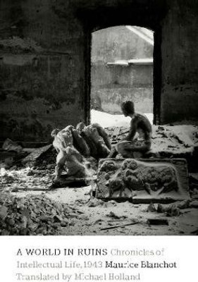 A World in Ruins(English, Hardcover, Blanchot Maurice)