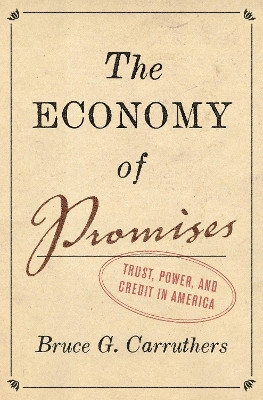 The Economy of Promises(English, Paperback, Carruthers Bruce G.)