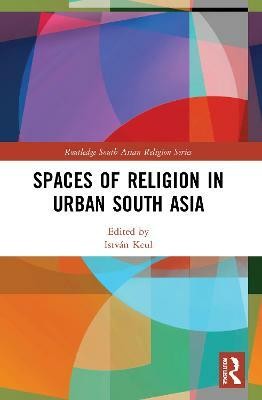 Spaces of Religion in Urban South Asia(English, Paperback, unknown)