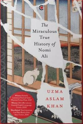 The Miraculous True History of Nomi Ali(English, Paperback, Khan Uzma Aslam)