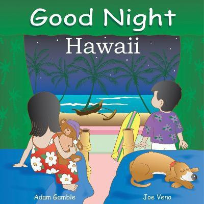Good Night Hawaii(English, Board book, Gamble Adam)