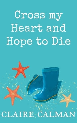 Cross My Heart And Hope To Die(English, Paperback, Calman Claire)