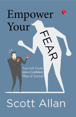 Empower Your Fear(English, Paperback, Allan Scott)