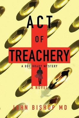 Act of Treachery(English, Paperback, Bishop John)