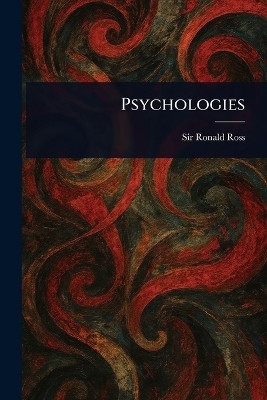 Psychologies(English, Paperback, Ross Ronald Sir)