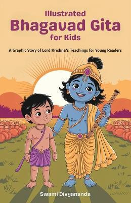 Illustrated Bhagavad Gita for Kids(English, Hardcover, Divyananda Swami)
