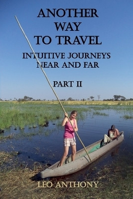 Another Way to Travel - Book II(English, Paperback, Anthony Leo)