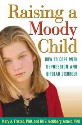 Raising a Moody Child(English, Paperback, Fristad Mary A.)