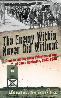 The Enemy Within Never Did Without(English, Paperback, Littlejohn Jeffrey L.)