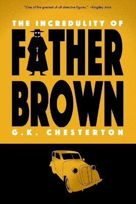 The Incredulity of Father Brown (Warbler Classics)(English, Paperback, Chesterton G K)