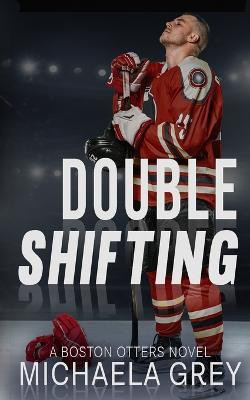 Double Shifting(English, Paperback, Grey Michaela)