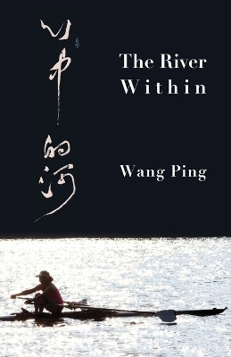 The River Within(English, Paperback, Ping Wang)