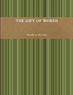 The Gift of Words(English, Paperback, McCarthy Michelle)
