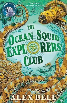 The Ocean Squid Explorers' Club(English, Paperback, Bell Alex)