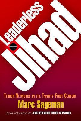 Leaderless Jihad(English, Hardcover, Sageman Marc)