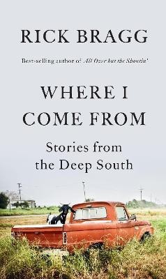 Where I Come From(English, Hardcover, Bragg Rick)