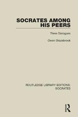 Socrates Among His Peers(English, Paperback, Grazebrook Owen)