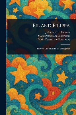 Fil and Filippa(English, Paperback, Thomson John Stuart)