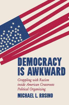 Democracy Is Awkward(English, Hardcover, Rosino Michael)