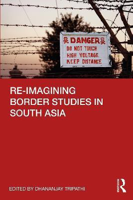 Re-imagining Border Studies in South Asia(English, Paperback, unknown)