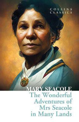 The Wonderful Adventures of Mrs Seacole in Many Lands(English, Paperback, Seacole Mary)