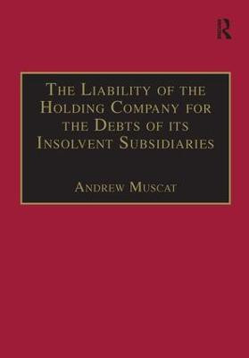 The Liability of the Holding Company for the Debts of its Insolvent Subsidiaries(English, Paperback, Muscat Andrew)