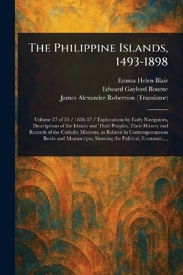 The Philippine Islands, 1493-1898(English, Paperback, Blair Emma Helen)