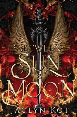 Between Sun and Moon(English, Paperback, Kot Jaclyn)