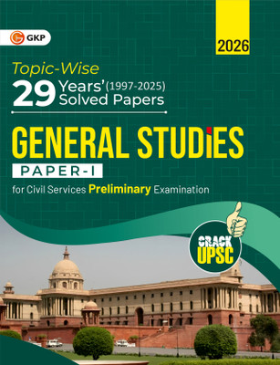 GKP UPSC 2026 : General Studies Paper I : 29 Years Topic wise Solved Papers (1997-2025)| Civil Services Examination(Paperback, G.K. Publications (P) Ltd.)