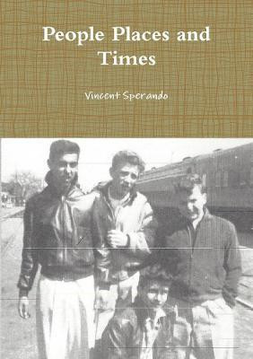 People Places and Times(English, Paperback, Sperando Vincent)