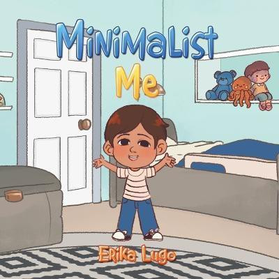 Minimalist Me(English, Paperback, Lugo Erika)
