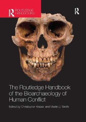 The Routledge Handbook of the Bioarchaeology of Human Conflict(English, Paperback, unknown)