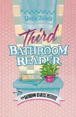 Uncle John'S Third Bathroom RE(English, Paperback, BATHROOM READER'S INSTITUTE)