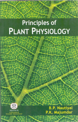 Principles Of Plant Physiology By B.P.Nautiyal(English, Paperback, B.P.Nautiyal, P.K.Majumdar)