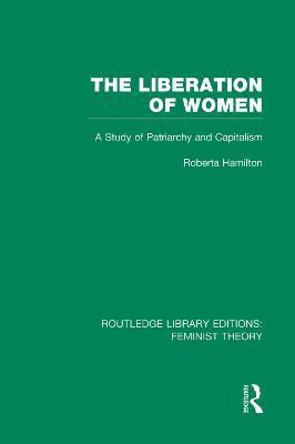 The Liberation of Women (RLE Feminist Theory)(English, Paperback, unknown)