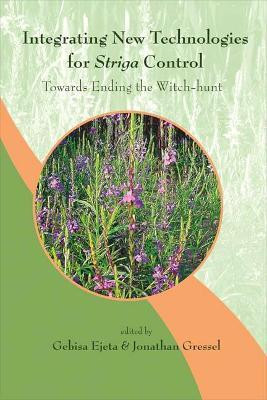 Integrating New Technologies For Striga Control: Towards Ending The Witch-hunt(English, Hardcover, unknown)