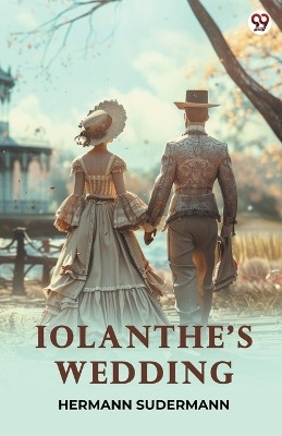 Iolanthe's Wedding (Edition1)(English, Paperback, Sudermann Hermann)